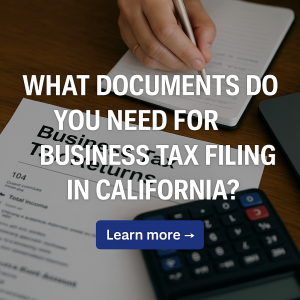Documents needed for business tax filing in Moreno Valley